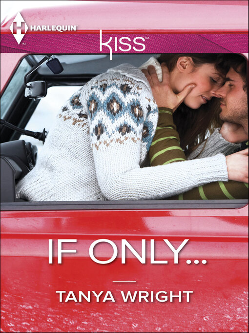 Title details for If Only . . . by Tanya Wright - Available